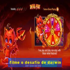 filme o desafio de darwin